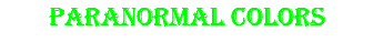 Paranormal Colors
